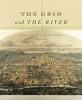 The Grid and the River - Philadelphia's Green Places, 1682-1876 (Hardcover) - Elizabeth Milroy Photo