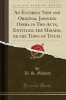 An Entirely New and Original Japanese Opera in Two Acts, Entitled, the Mikado, or the Town of Titupu (Classic Reprint) (Paperback) - W S Gilbert Photo