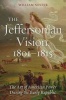 The Jeffersonian Vision, 1801-1815 - The Art of American Power During the Early Republic (Hardcover) - William Nester Photo