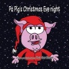 Pa Pig's Christmas Eve Night (Paperback) - Paul a Snover Photo