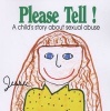 Please Tell! - A Child's Story About Sexual Abuse (Paperback) - Jessie Ottenweller Photo