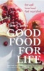 Good Food for Life - Eat Well - Love Food - Feel Nourished (Paperback) - Jane Clarke Photo