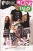 Punk Rock Dad - No Rules, Just Real Life (Paperback) - Jim Lindberg Photo