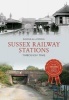 Sussex Railway Stations Through Time (Paperback) - Douglas DEnno Photo