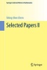 Selected Papers II, Volume II (Paperback, 1989. Reprint 2013 of the 1st edition) - Shiing shen Chern Photo