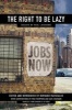 The Right to be Lazy - Essays by  (Paperback, Anniversary) - Paul Lafargue Photo