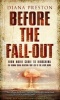 Before the Fall-out - From Marie Curie to Hiroshima (Paperback, New Ed) - Diana Preston Photo