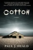 Cotton - A Novel (Paperback) - Paul Heald Photo