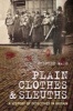 Plain Clothes and Sleuths - A History of Detectives in Britain (Paperback) - Stephen Wade Photo