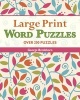 Large Print Word Puzzles - Over 100 Puzzles (Paperback) - George Bredehorn Photo