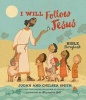 I Will Follow Jesus Bible Storybook (Hardcover) - Judah Smith Photo