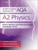 Student Support Materials for AQA - A2 Physics Unit 5: Nuclear, Thermal Physics and Option Units (Paperback) - Dave Kelly Photo