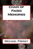 Chain of Faded Memories (Paperback) - Michael Freney Photo