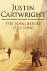 The Song Before it is Sung (Paperback, Open market ed) - Justin Cartwright Photo