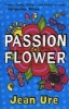 Passion Flower (Paperback) - Jean Ure Photo