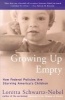 Growing Up Empty: How Federal Policies Are Starving America's Children (Paperback) - Loretta Schwartz Nobel Photo