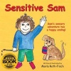 Sensitive Sam - Sam's Sensory Adventure Has a Happy Ending! (Paperback) - Marla Roth Fisch Photo