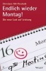 Endlich Wieder Montag! - Die Neue Lust auf Leistung (German, Paperback) - Christiane Nill Theobald Photo