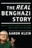 The Real Benghazi Story - What the White House and Hillary Don't Want You to Know (Hardcover) - Aaron Klein Photo