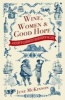 Wine, Women and Good Hope - A History of Scandalous Behaviour in the Cape (Paperback) - June McKinnon Photo