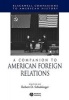 A Companion to American Foreign Relations (Paperback, New edition) - Robert Schulzinger Photo