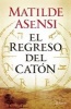 El Regreso del Catan (English, Spanish, Paperback) - Matilde Asensi Photo