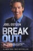 Break Out! - 5 Keys to Go Beyond Your Barriers and Live an Extraordinary Life (Paperback) - Joel Osteen Photo