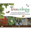 Treecology - 30 Activities and Observations for Exploring the World of Trees and Forests (Paperback) - Monica Russo Photo