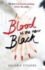 Blood is the New Black (Paperback) - Valerie Stivers Photo