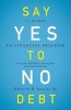 Say Yes to No Debt - 12 Steps to Financial Freedom (Paperback) - DeForest B Soaries Photo