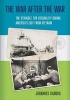 The War After the War - The Struggle for Credibility During America's Exit from Vietnam (Hardcover) - Johannes Kadura Photo