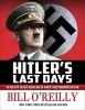 Hitler's Last Days (Hardcover) - Bill OReilly Photo