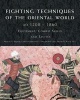 Fighting Techniques of the Oriental World 1200-1860 (Hardcover) - MICHAEL Haskew Photo