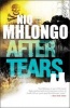 After Tears (Paperback, Revised Edition) - Niq Mhlongo Photo