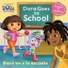 Dora Goes to School/Dora Va a la Escuela (English, Spanish, Paperback) - Random House Photo