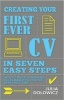 Creating Your First Ever CV in Seven Easy Steps - How to Build a Winning Skills-based CV for the Very First Time (Paperback) - Julia Dolowicz Photo