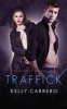 Traffick (Paperback) - Kelly Carrero Photo