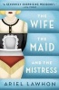 The Wife, the Maid, and the Mistress (Paperback) - Ariel Lawhon Photo