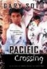 Pacific Crossing (Paperback) - Gary Soto Photo