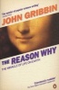 The Reason Why - The Miracle of Life on Earth (Paperback) - John Gribbin Photo