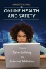 Online Health and Safety - From Cyberbullying to Internet Addiction (Hardcover) - Bernadette H Schell Photo