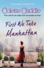 First We Take Manhattan (Paperback) - Colette Caddle Photo