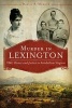 Murder in Lexington - VMI, Honor and Justice in Antebellum Virginia (Paperback) - Daniel S Morrow Photo