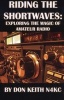 Riding the Shortwaves - Exploring the Magic of Amateur Radio (Paperback) - Don Keith Photo