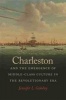 Charleston and the Emergence of Middle-Class Culture in the Revolutionary Era (Hardcover) - Jennifer Lee Goloboy Photo