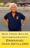 Man from Bailen - (Autobiography) (Paperback) - Emmanuel Ikan Astillero Photo