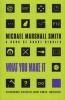 What You Make it - Selected Short Stories (Paperback, New Ed) - Michael Marshall Smith Photo