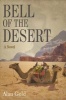 Bell of the Desert - A Novel (Hardcover) - Alan Gold Photo