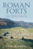 Roman Forts in Britain (Paperback) - Paul Bidwell Photo