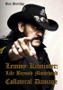 Lemmy Kilmister - Life Beyond Motorhead Collateral Damage (Paperback) - Alan Burridge Photo